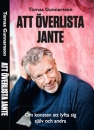 Att överlista Jante - Om konsten att lyfta sig själv och andra